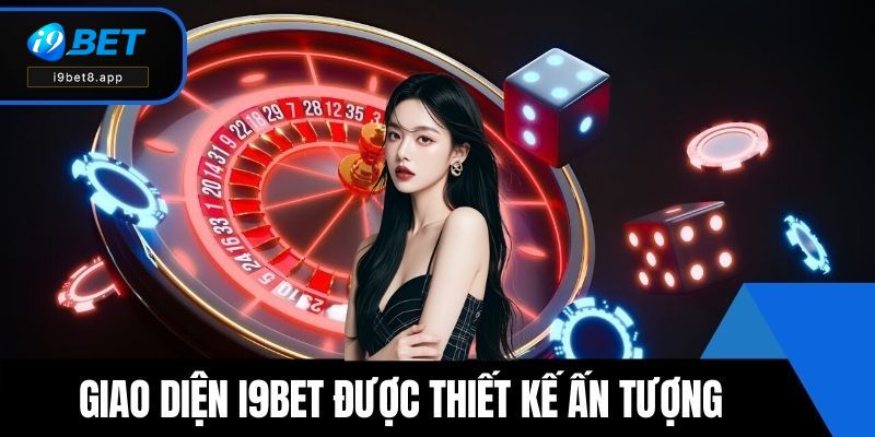 Giao diện i9BET được thiết kế ấn tượng